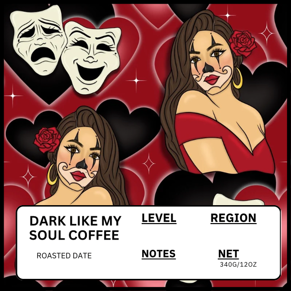 Dark like my soul Coffee